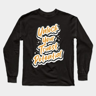 Unlock Your Truest Potental Long Sleeve T-Shirt